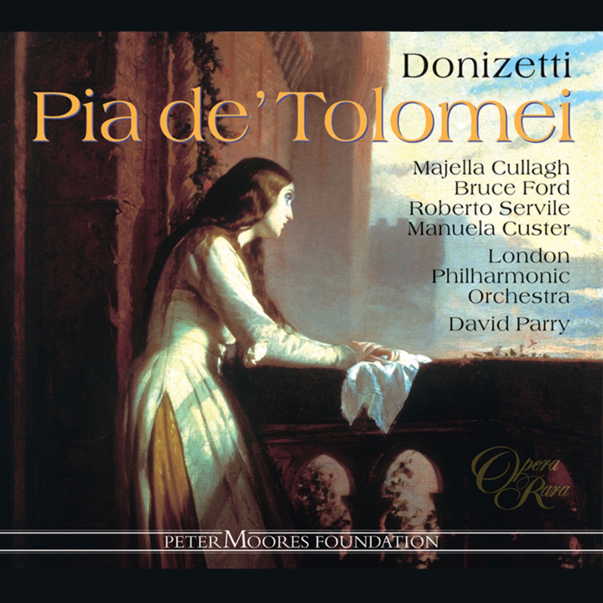 Donizetti: Pia de' Tolomei: by Roberto Servile, David Parry, Manuela Custer, London Philharmonic Orchestra, Majella Cullagh & Bruce Ford album cover