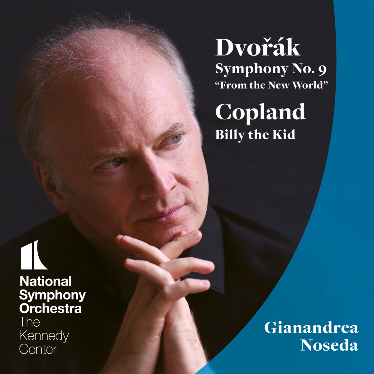 Dvořák: Symphony No. 9 - Copland: Billy the Kid by National Symphony Orchestra, Kennedy Center & Gianandrea Noseda album cover