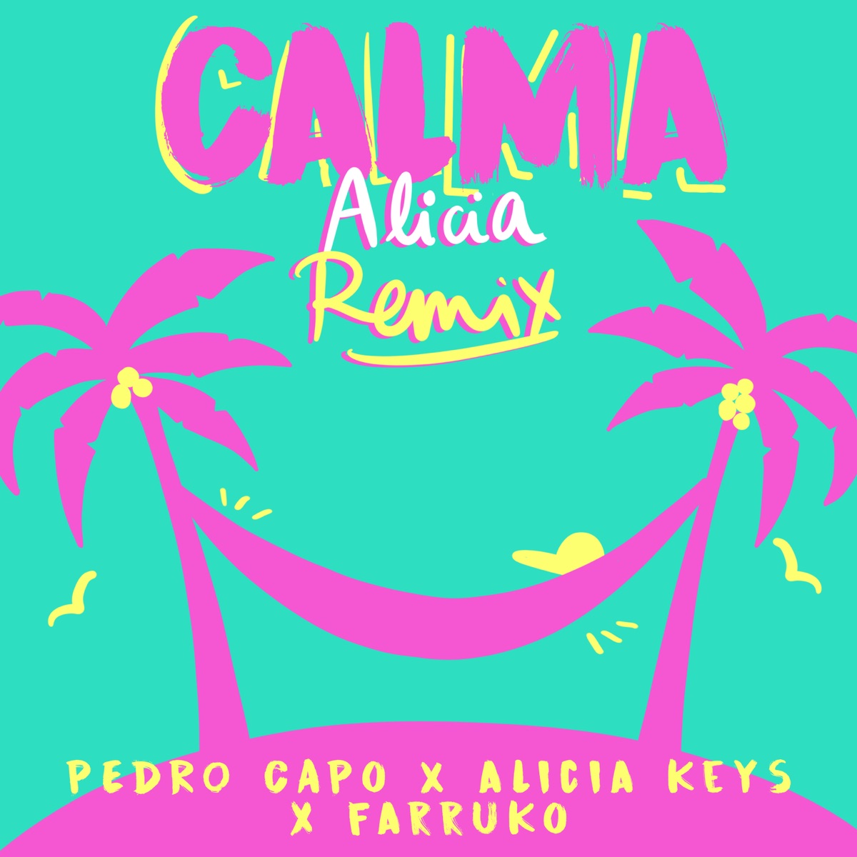 Calma (Alicia Remix) - Single by Pedro Capó, Alicia Keys & Farruko album cover