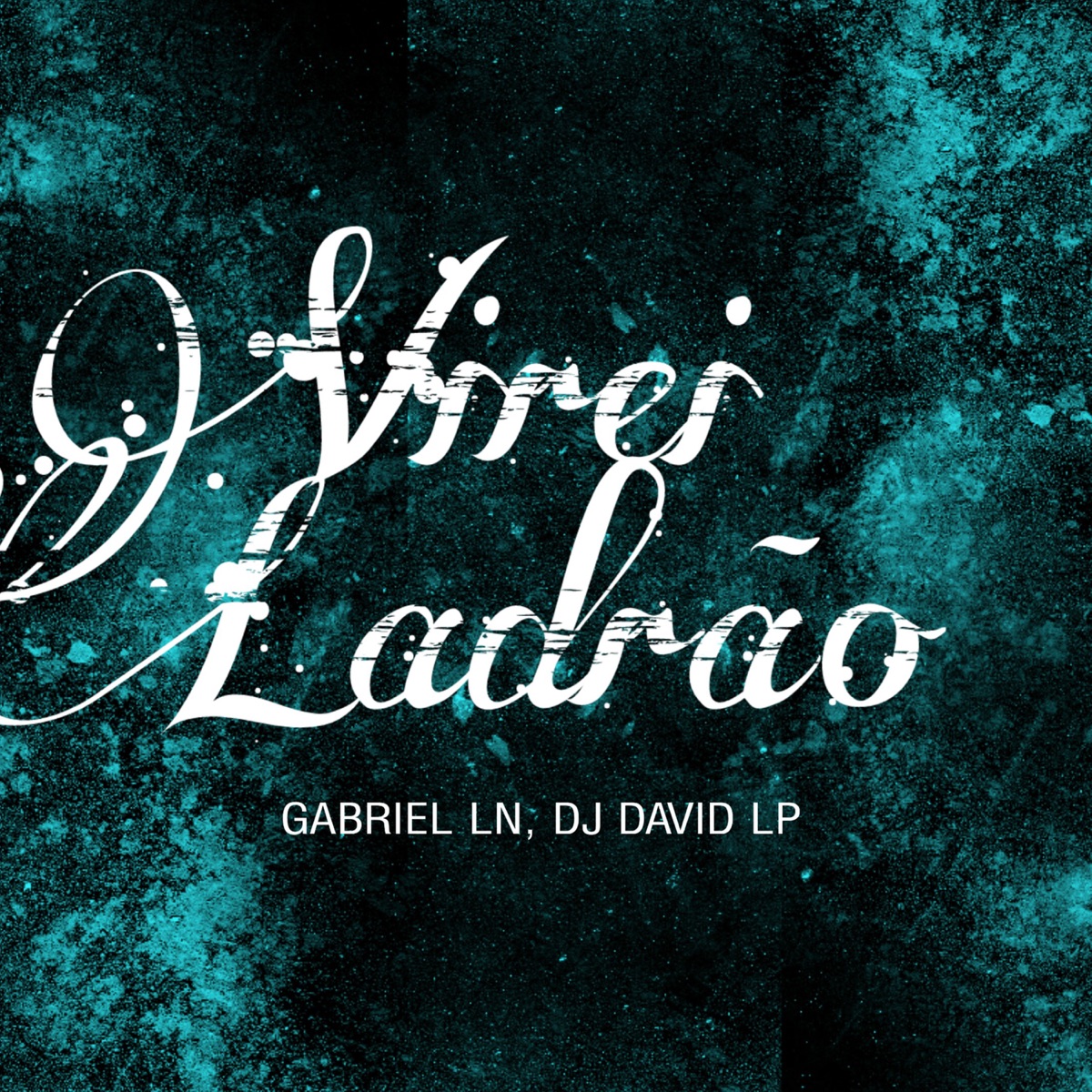 Virei Ladrão - Single by DJ David LP & MC Gabriel LN album cover
