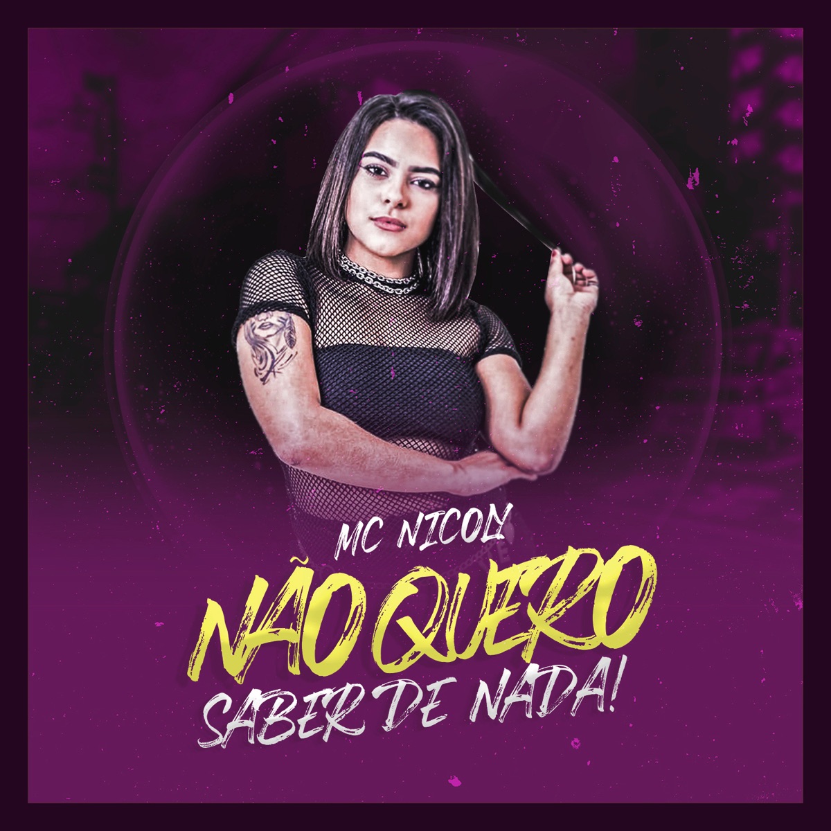 Não Quero Saber de Nada! - Single by MC Nicoly album cover