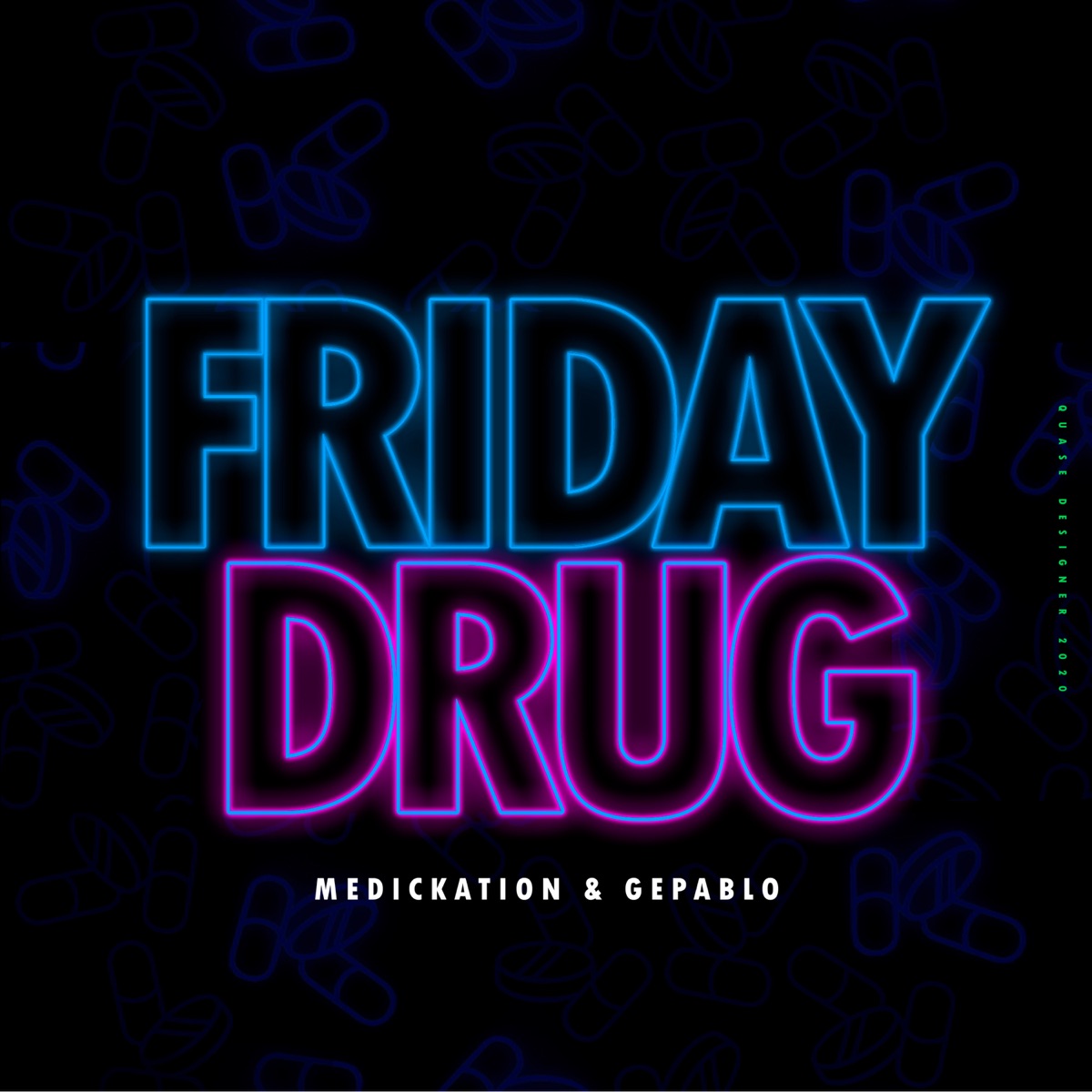 Friday Drug - Single by MEDickation & GePablo album cover