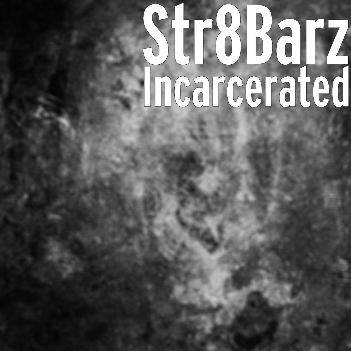 Incarcerated - Single by Str8Barz album cover