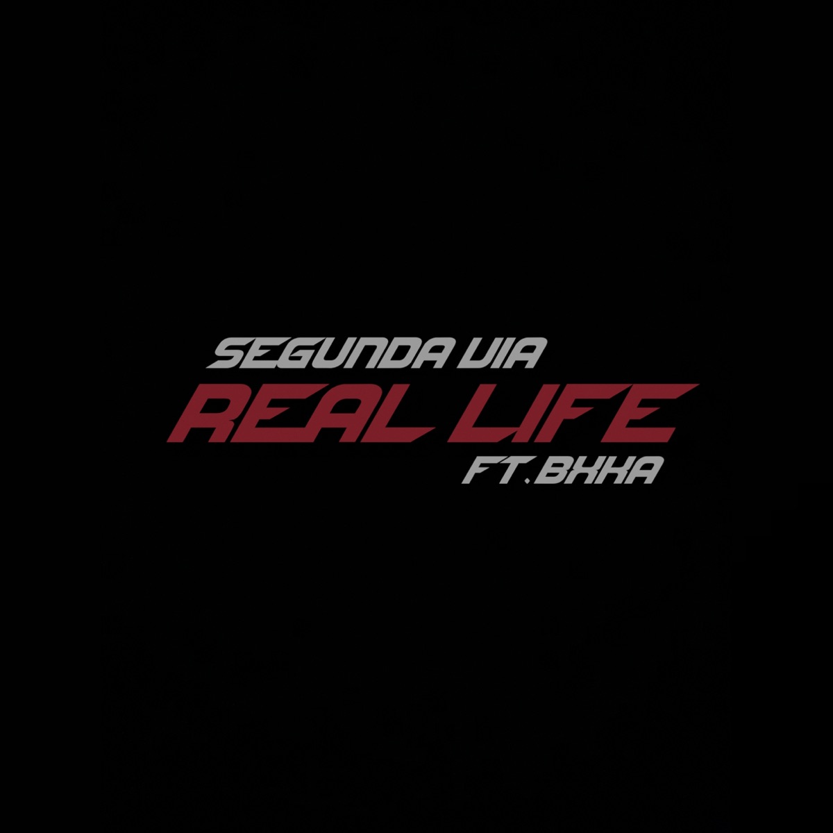 Real Life (feat. Bxka) - Single by SegundaVia album cover