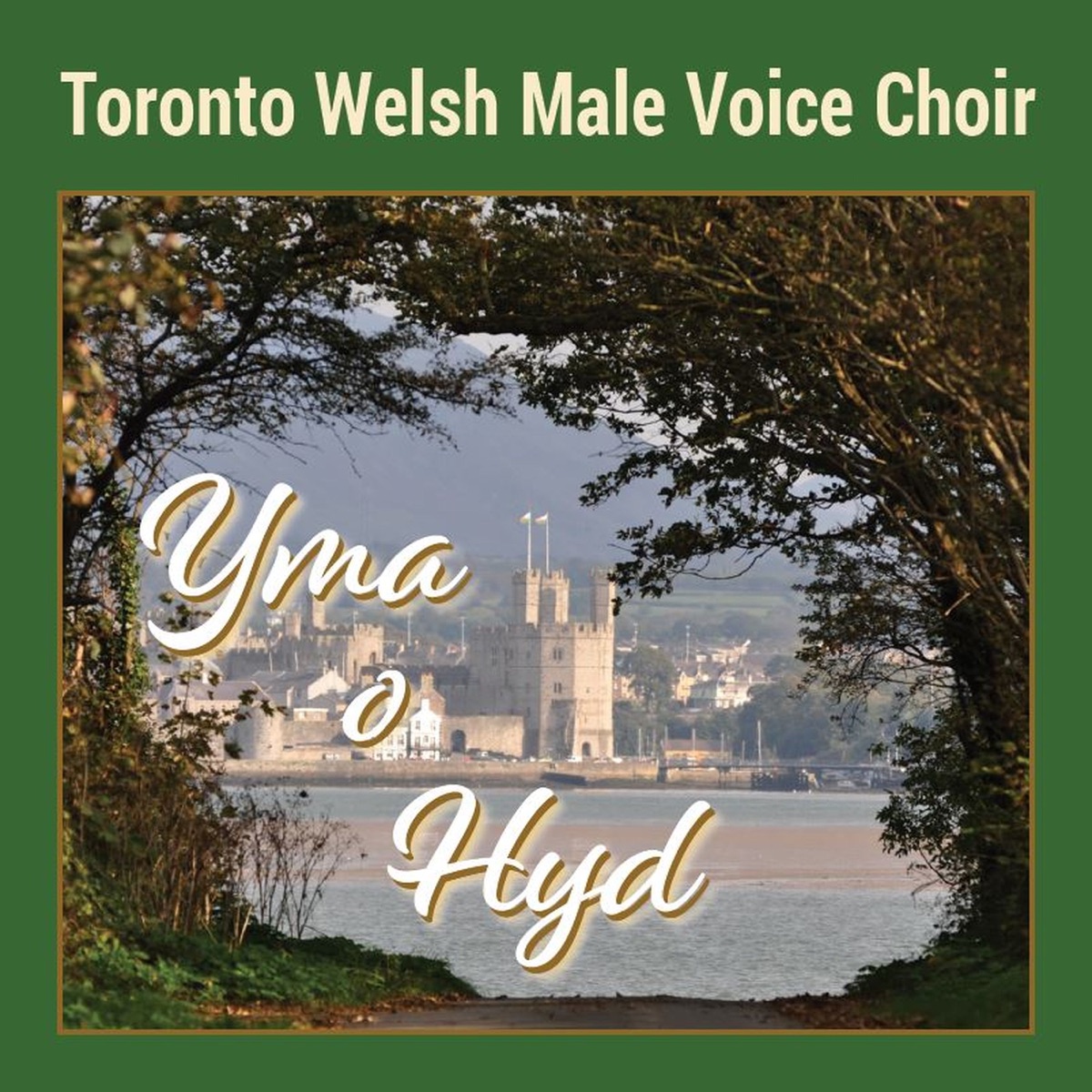 Yma o Hyd by Toronto Welsh Male Voice Choir album cover