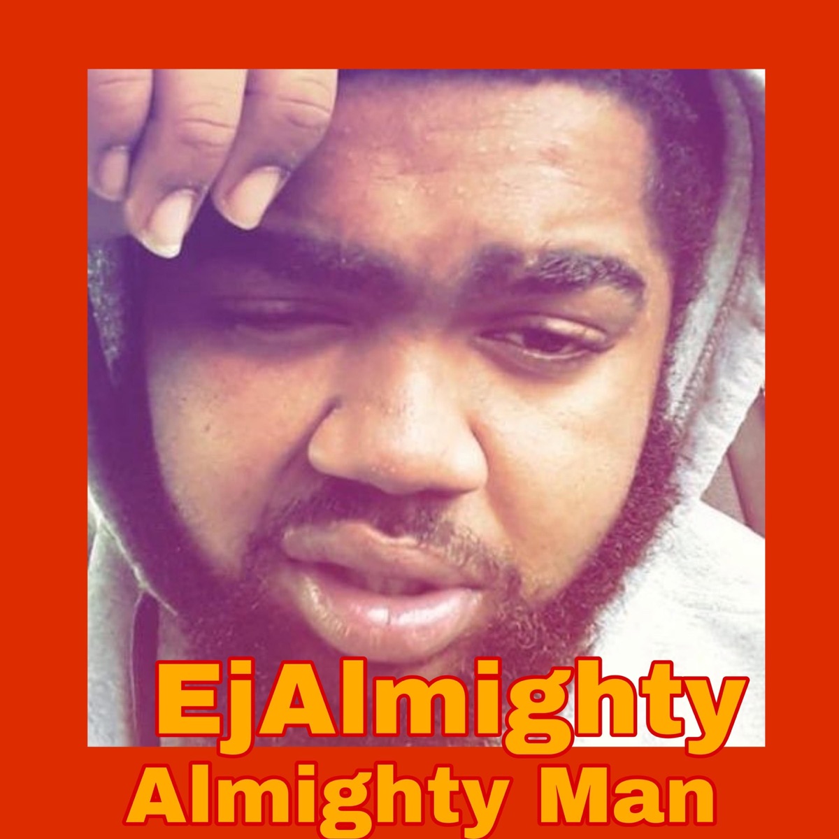 Almighty Man - Single by EjAlmighty album cover
