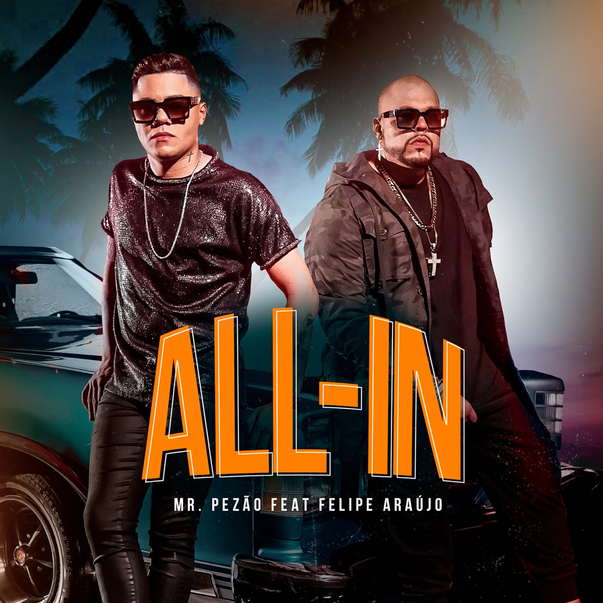 All-In (feat. Felipe Araújo) - Single by Mr.Pezão album cover