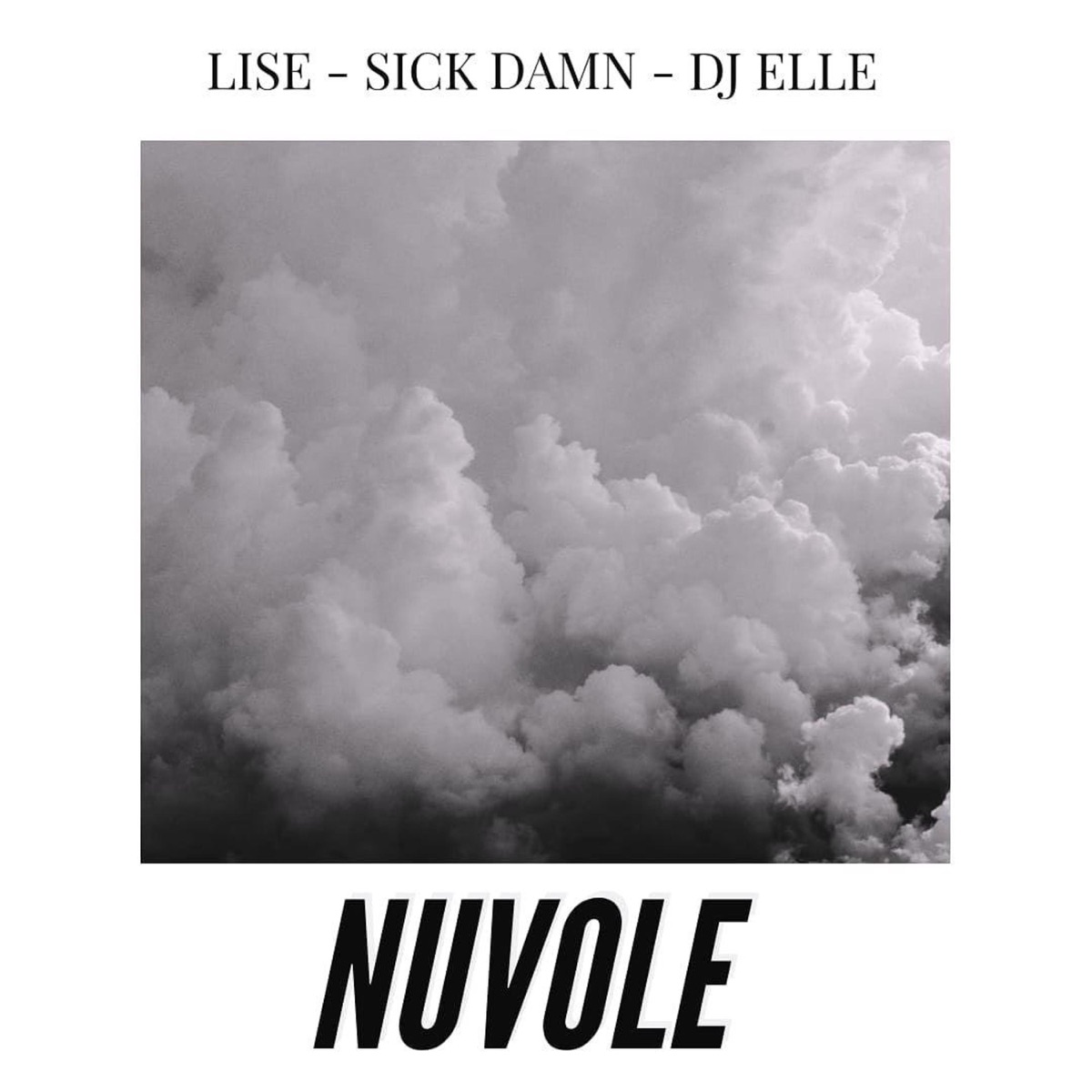 Nuvole (feat. Lise) - Single by DJ Elle & Sick Damn album cover