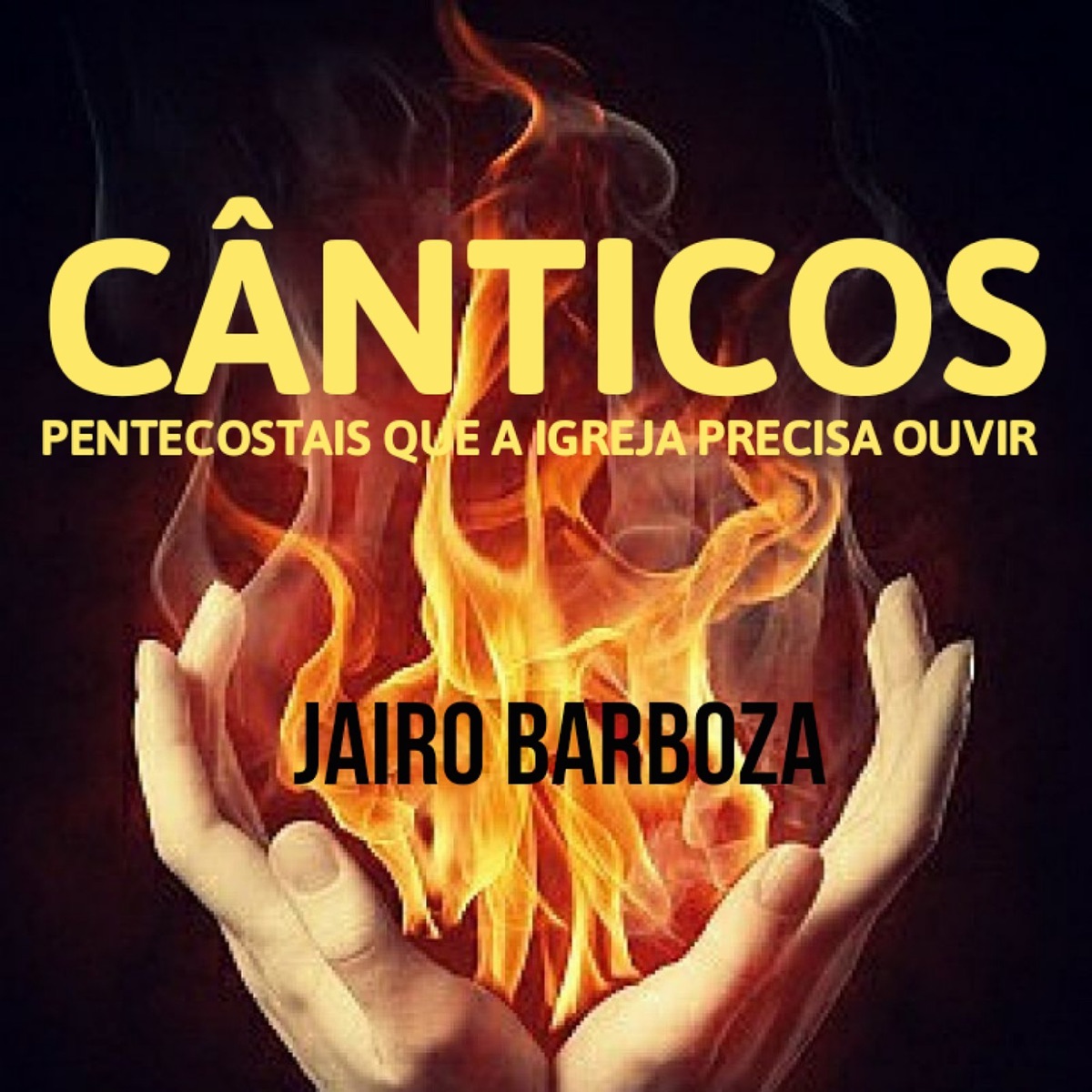 Cânticos Pentecostais Que a Igreja Precisa Ouvir - EP by Jairo Barboza album cover