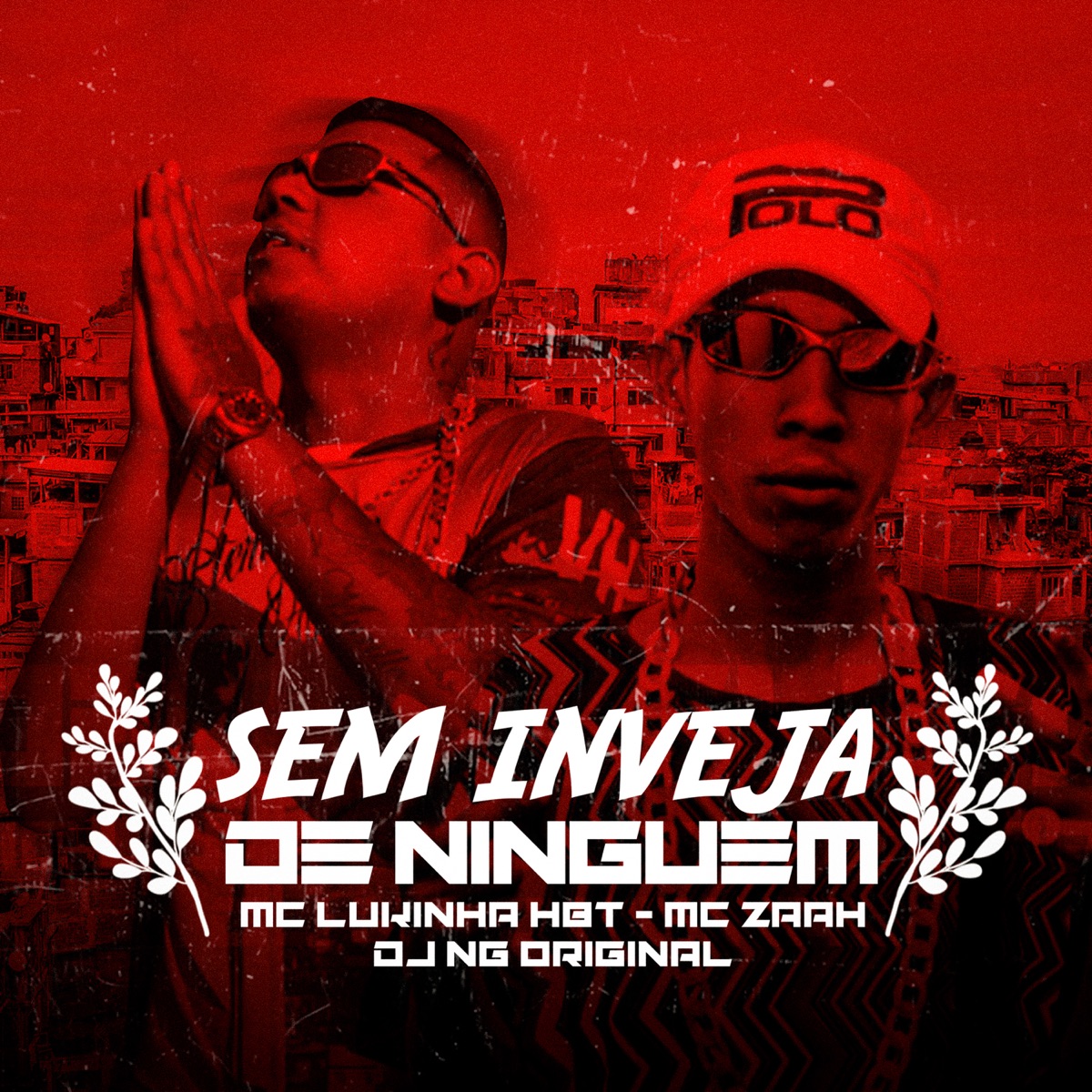 Sem Inveja de Ninguém - Single by Mc Zaah, Dj NG Original & Mc Lukinha HBT album cover