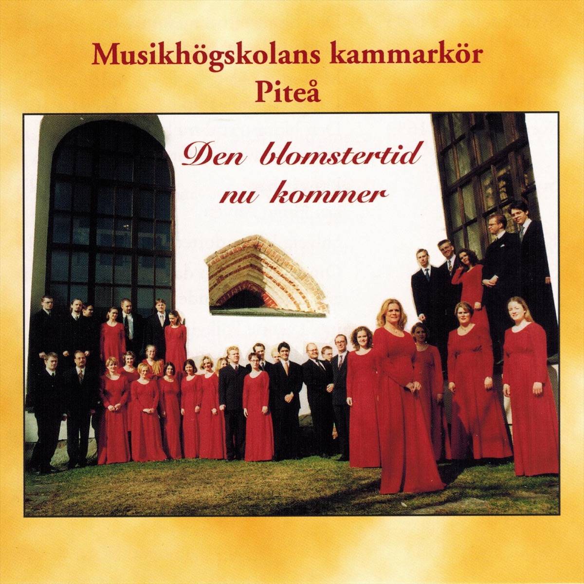Den blomstertid nu kommer by Musikhögskolans Kammarkör Piteå album cover