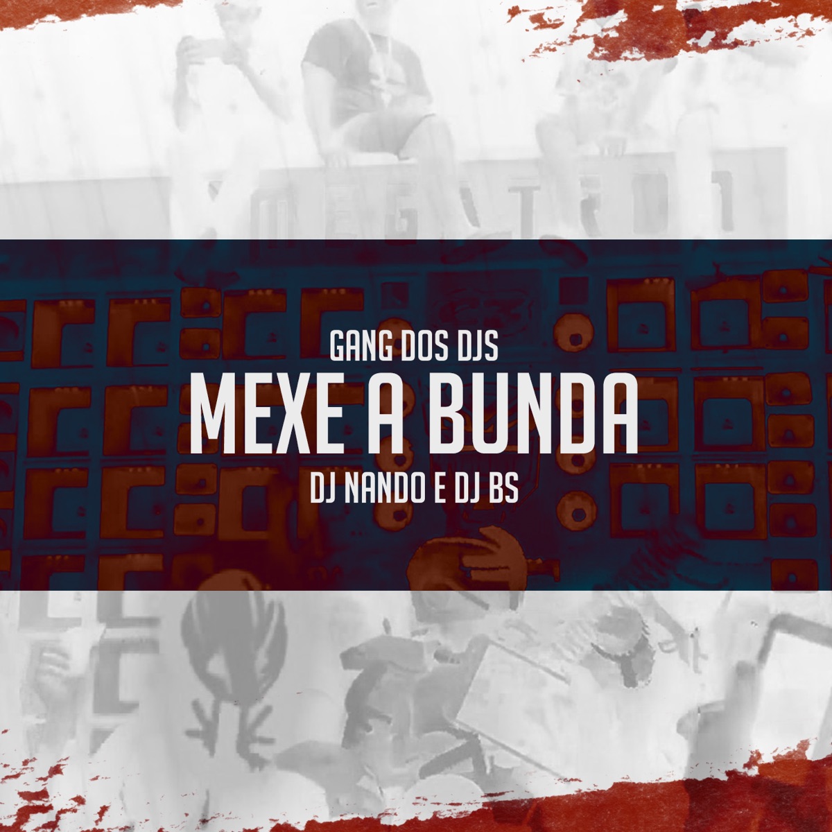 Gang dos Djs: Mexe a Bunda (feat. DJ BS) - Single by DJ NANDO album cover