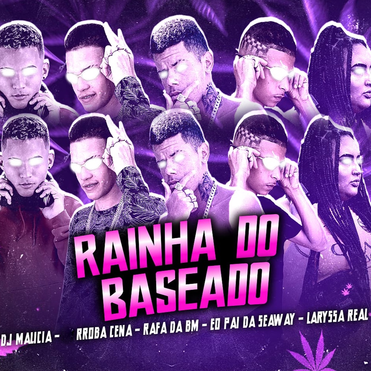 Rainha do Baseado (feat. DJ Malicia & Laryssa Real) - Single by RRoba Cena, Rafa da BM & Eo Pai da Seaway album cover