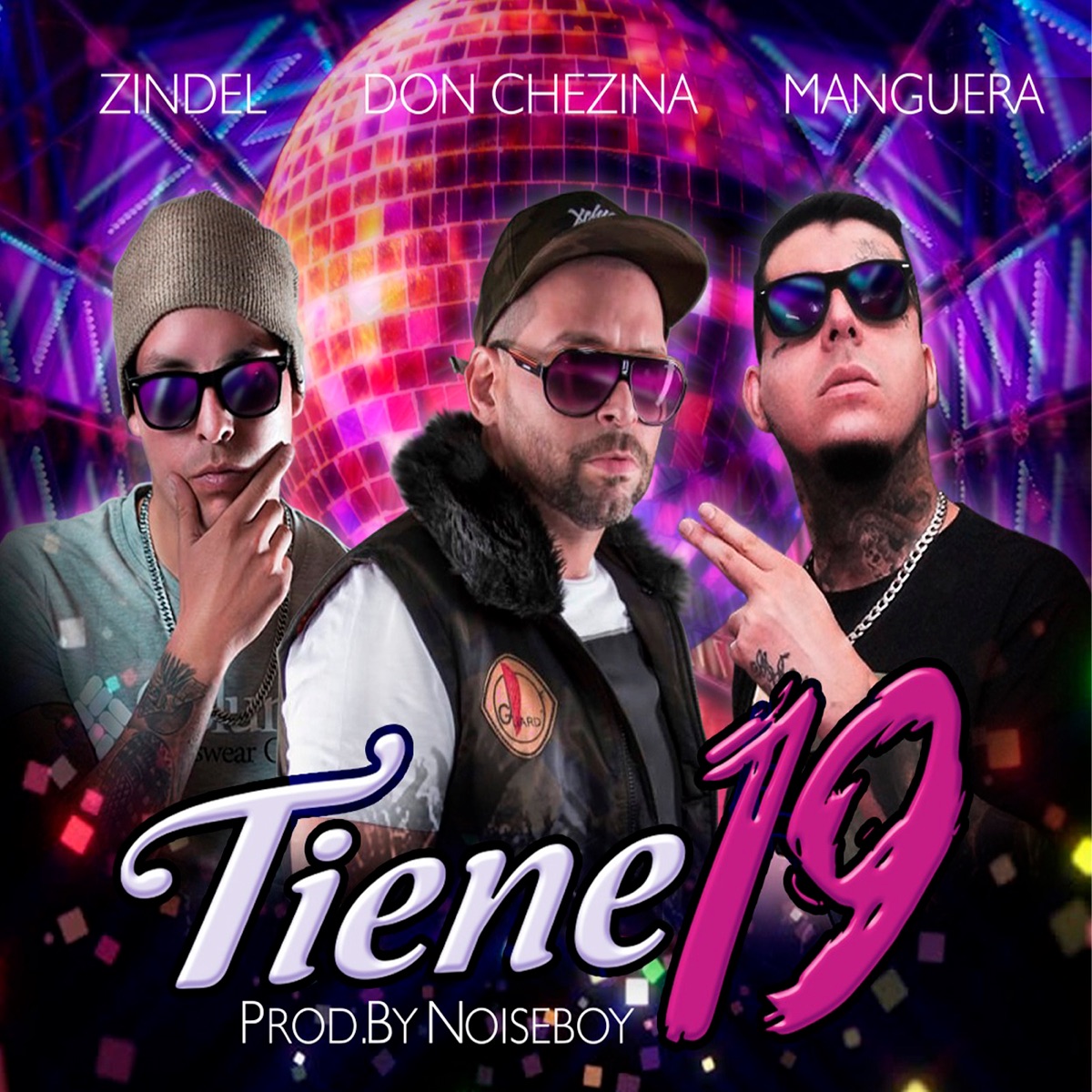 Tiene 19 (feat. Don Chezina & Manguera El Escolta) - Single by Zindel album cover