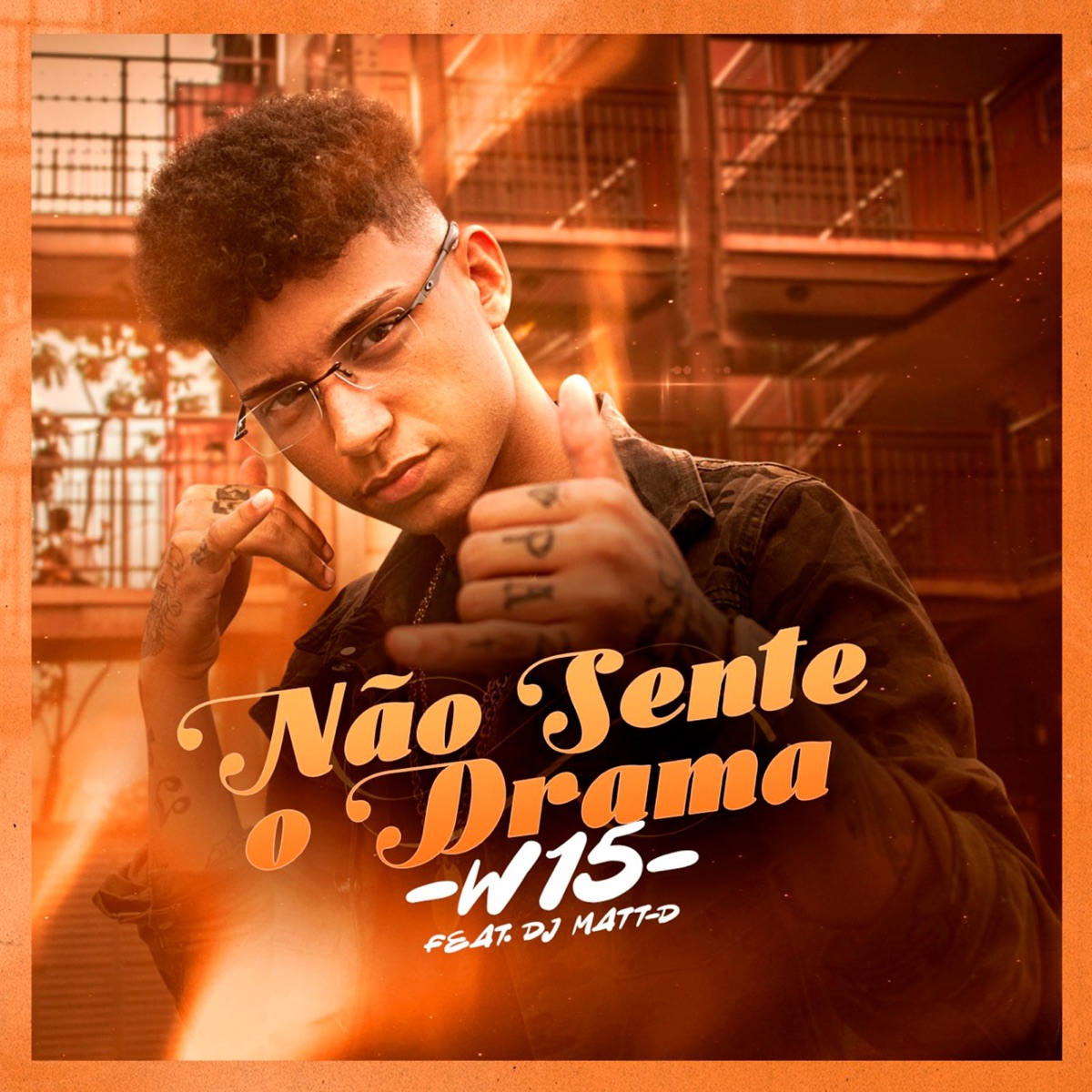 Não Sente o Drama (feat. DJ Matt D) - Single by W15 album cover