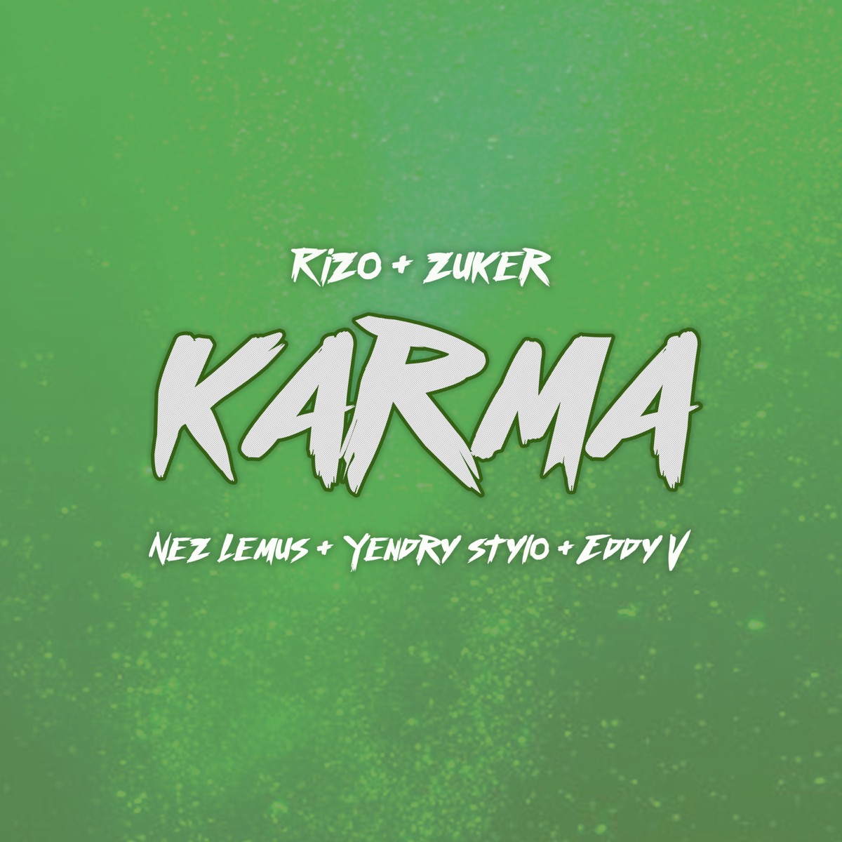 Karma (feat. Zuker, Nez Lemus, Eddy V. & Yendry stylo) - Single by Rizo El Real Martinez album cover