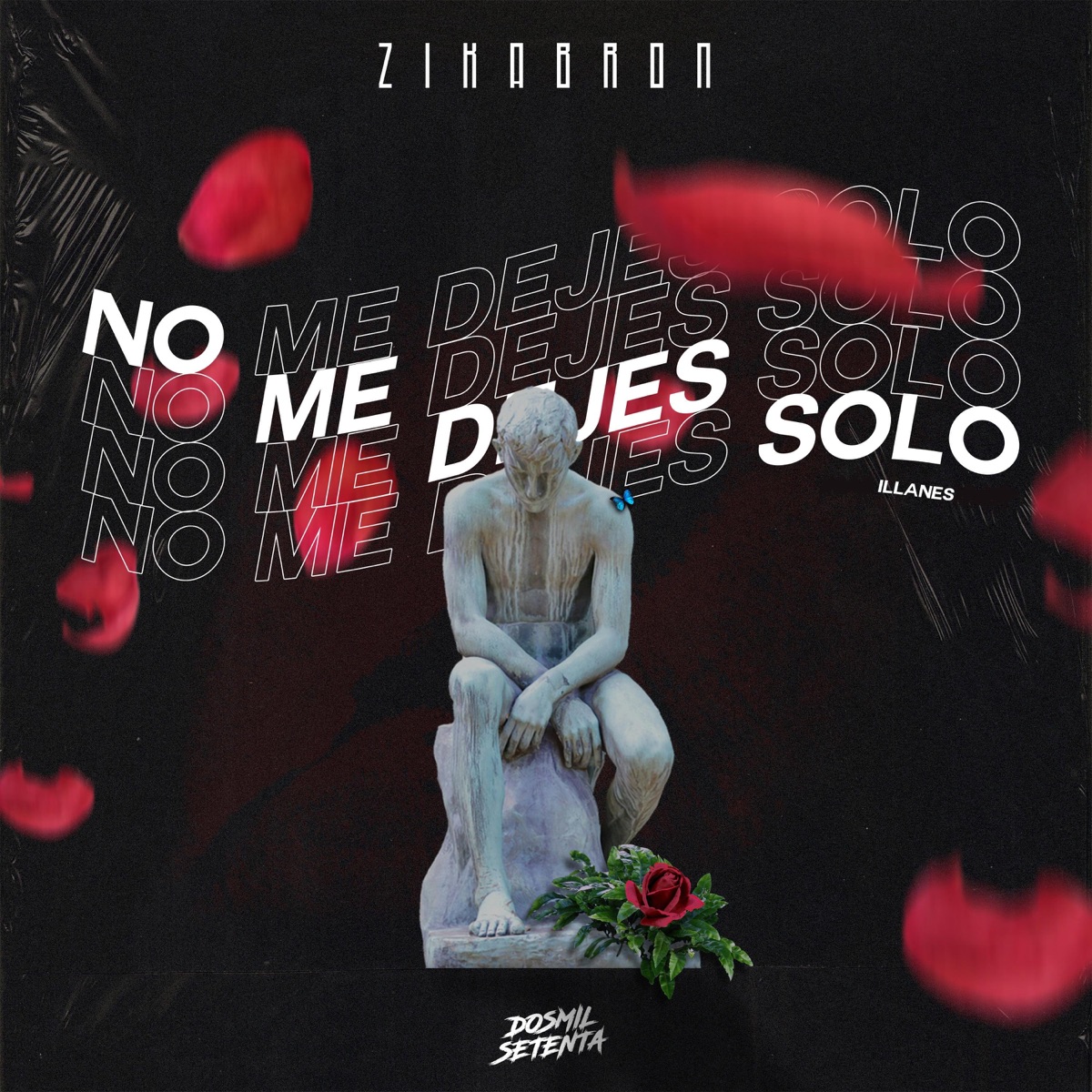 No Me Dejes Solo (feat. Illanes) - Single by Zikabron album cover