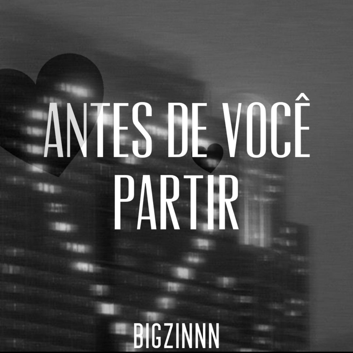 Antes de Você Partir (feat. Onfire) - Single by Bigzinnn album cover