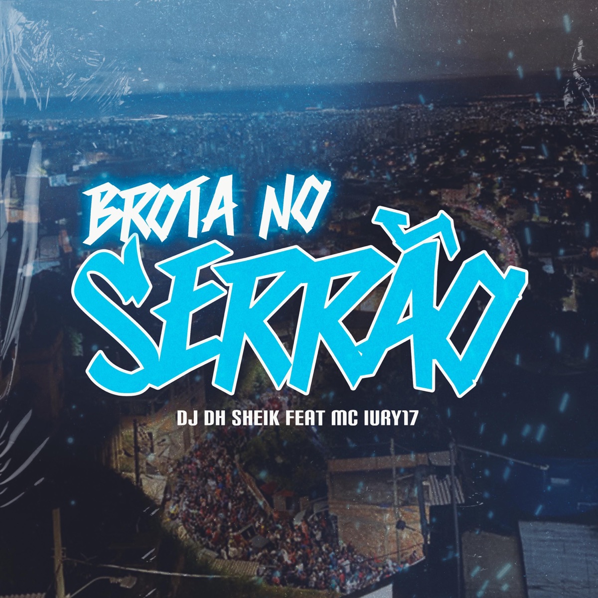 BROTA NO SERRÃO (feat. MC IURY 17) - Single by DJ DH SHEIK album cover