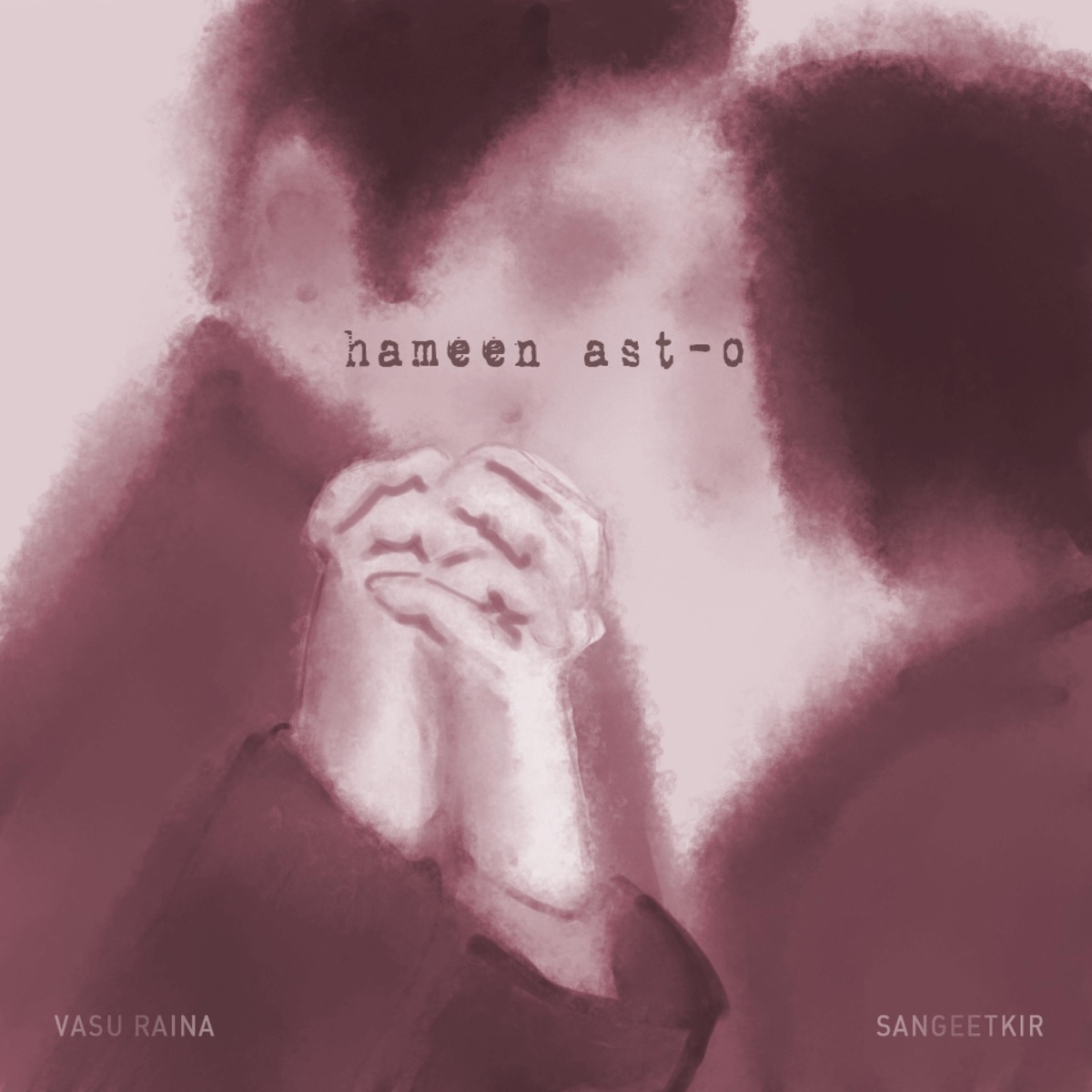 Hameen-Ast-O - EP by Vasu Raina & SangeetKir album cover