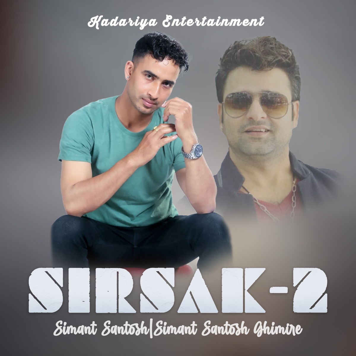 Sirsak-2 - Single by Simant Santosh, Simant Santosh Ghimire & Ramesh Kadariya album cover