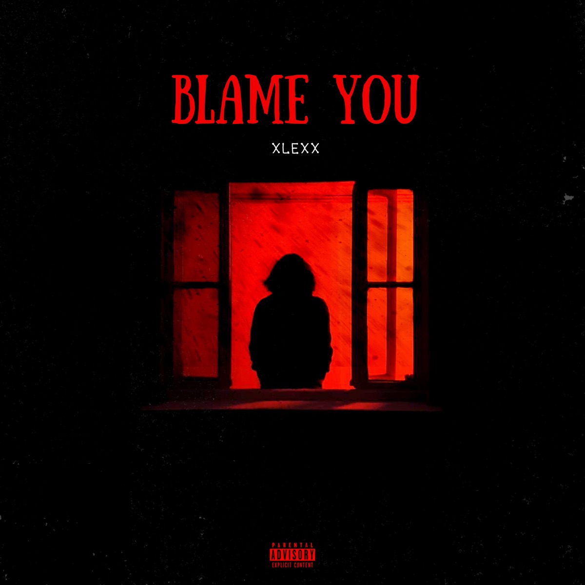 Blame You - Single by XLEXX album cover