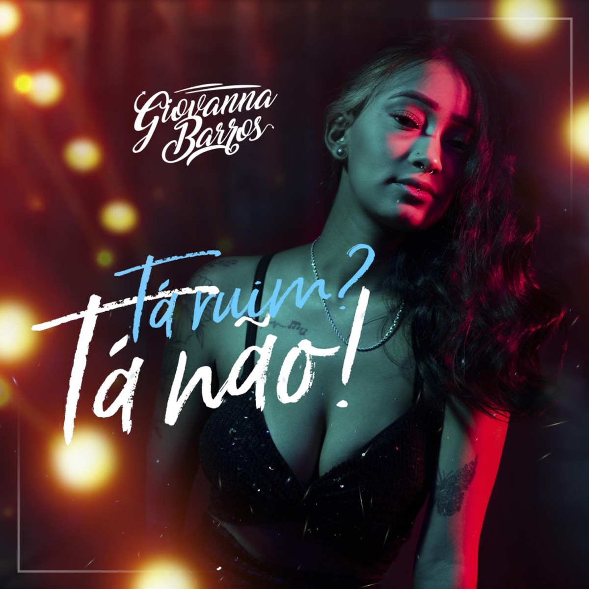 Tá ruim Tá não (feat. Sheltim & Dj Marquinhos Tm) - Single by Giovanna Barros album cover