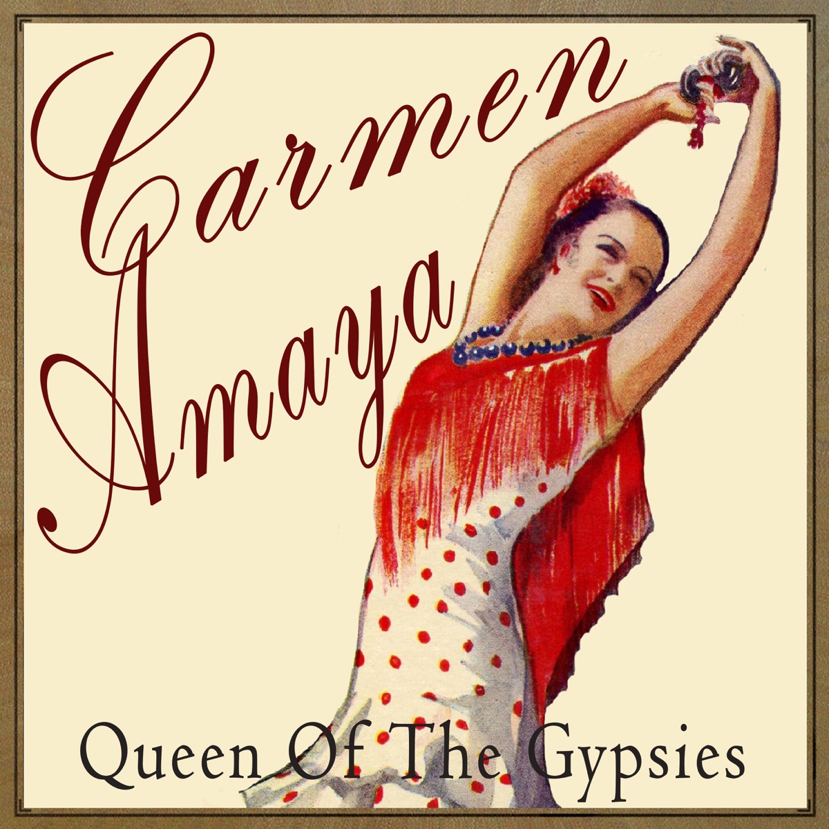 Vintage Flamenco Dance, No. 12: Queen of the Gypsies by Carmen Amaya album cover