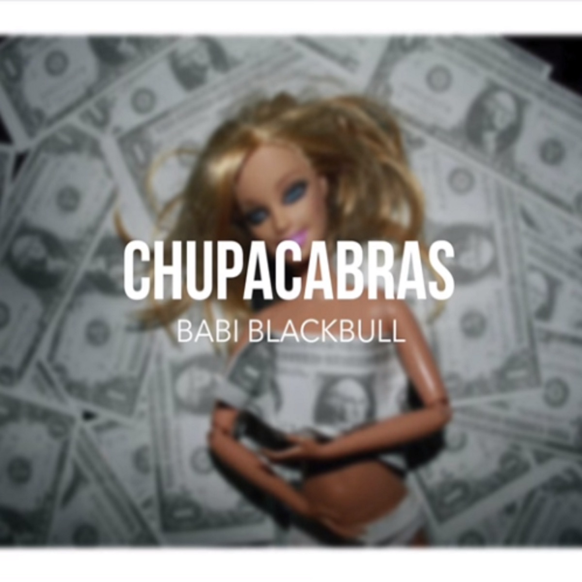 Chupacabras - Single by Babi Blackbull album cover