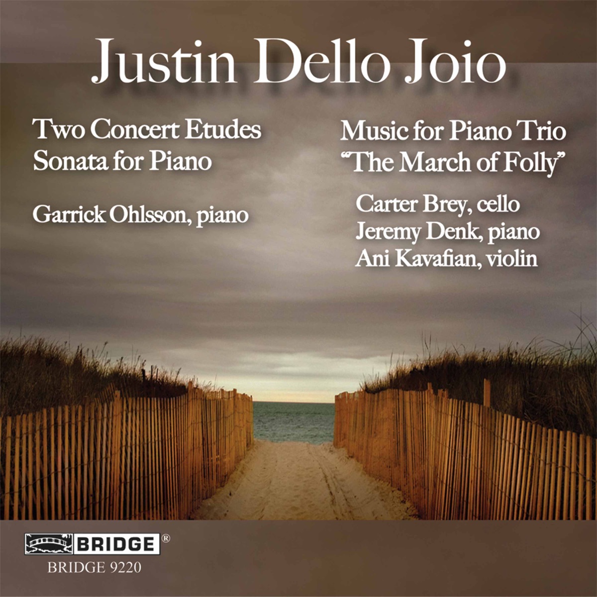 Justin Dello Joio: 2 Concert Etudes, The March of Folly & Piano Sonata by Garrick Ohlsson, Jeremy Denk, Ani Kavafian & Carter Brey album cover