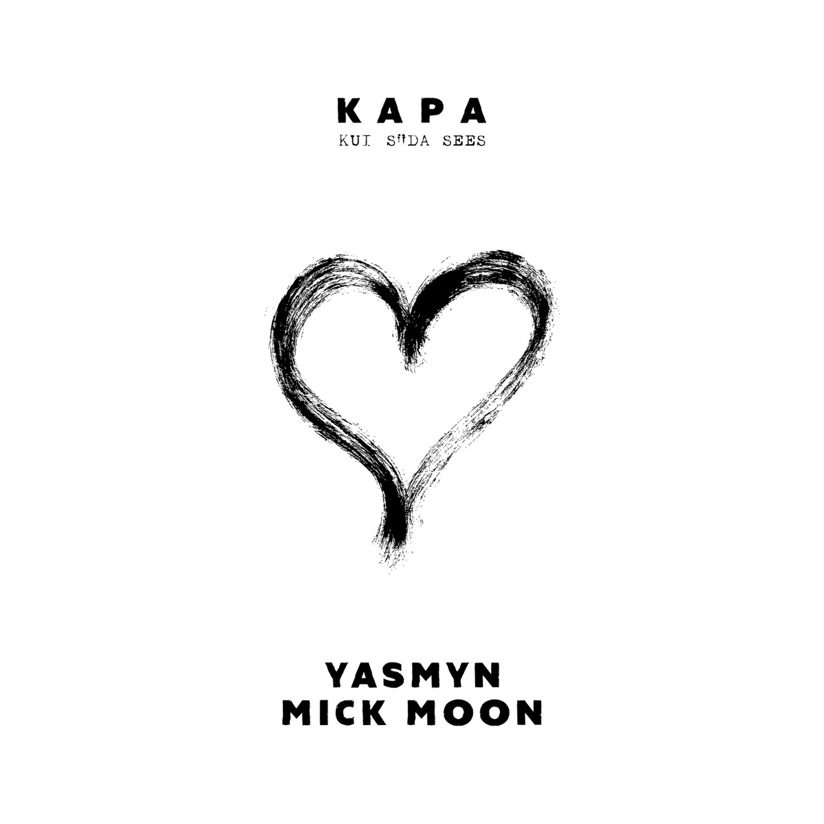 Kui Süda Sees (feat. YASMYN & Mick Moon) - Single by Kapa album cover