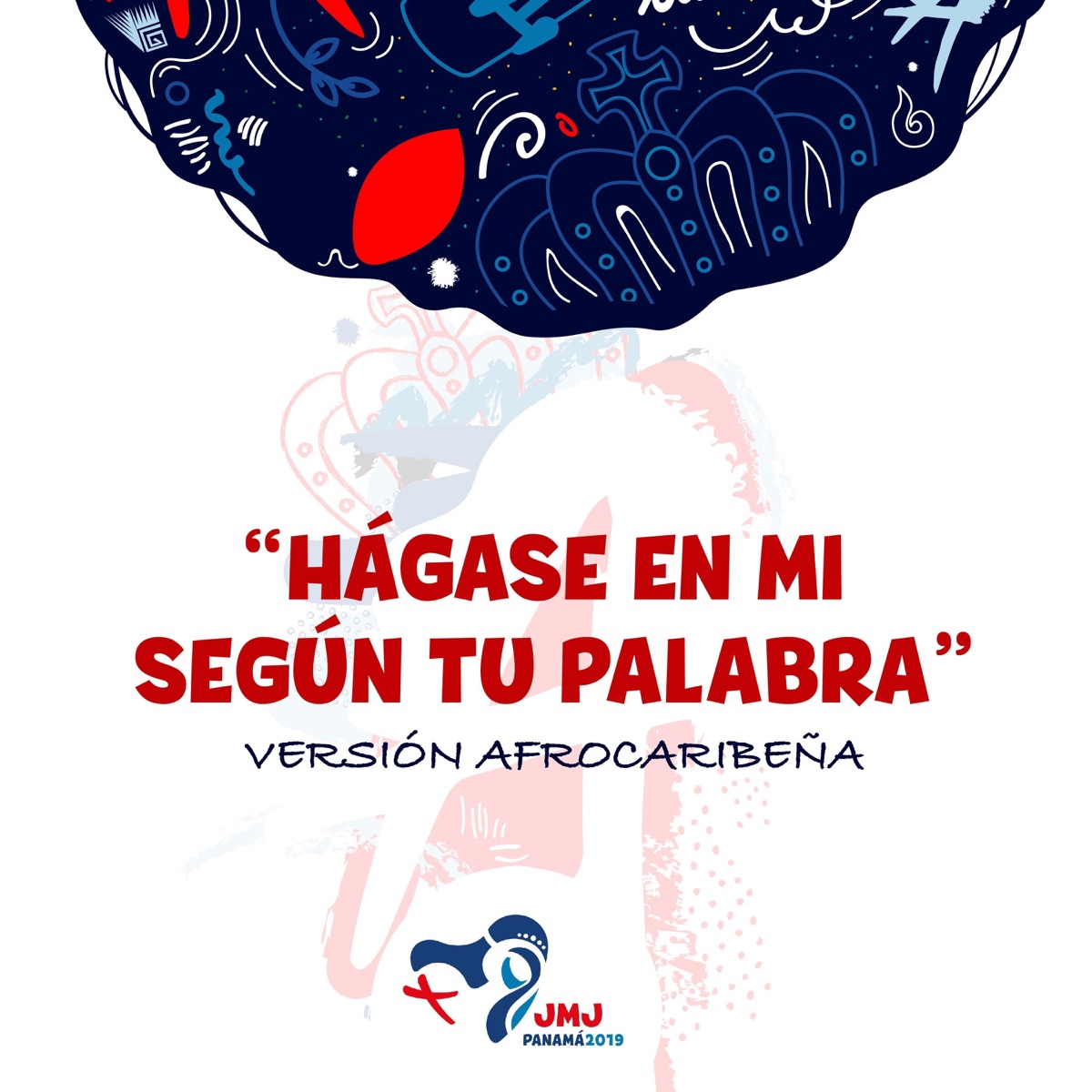 Hágase en Mi Según Tu Palabra (Versión Afrocaribeña) - Single by Jmj Panamá 2019 album cover