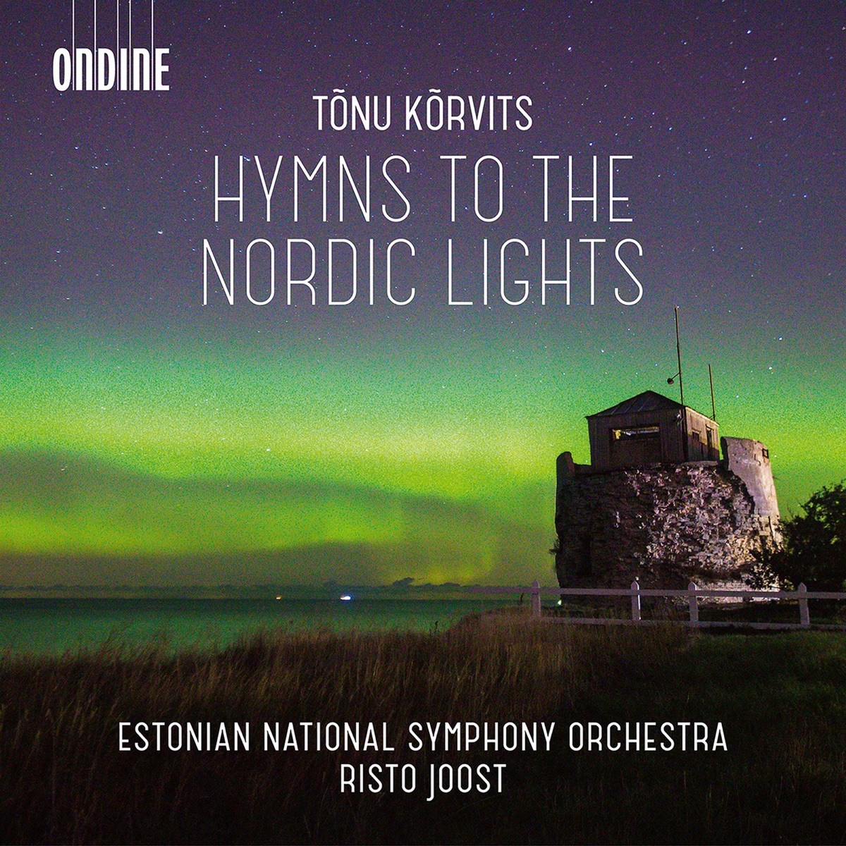 Tõnu Kõrvits: Hymns to the Nordic Lights & Other Works by Estonian National Symphony Orchestra & Risto Joost album cover