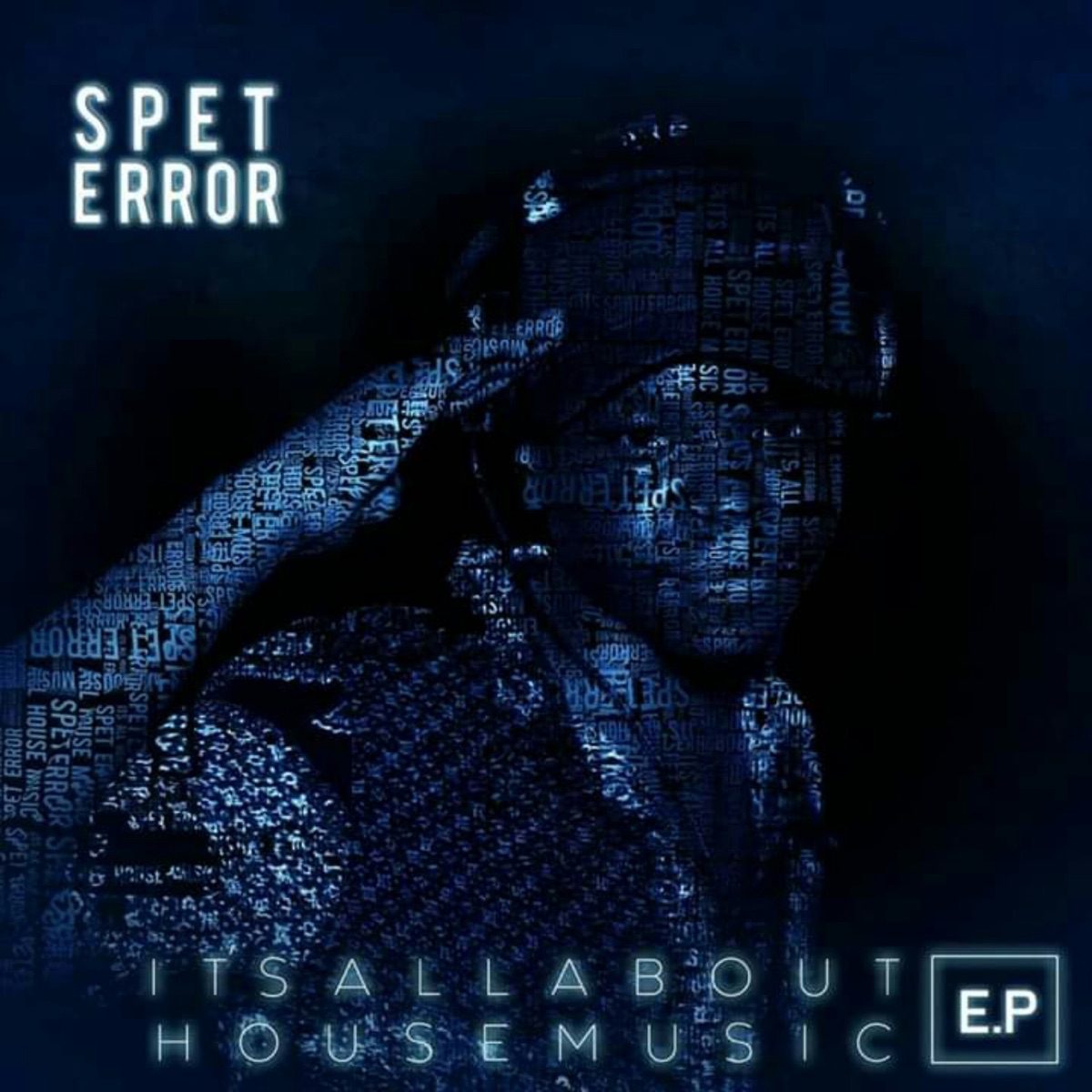 I'ts All About House Music - EP by Spet Error album cover