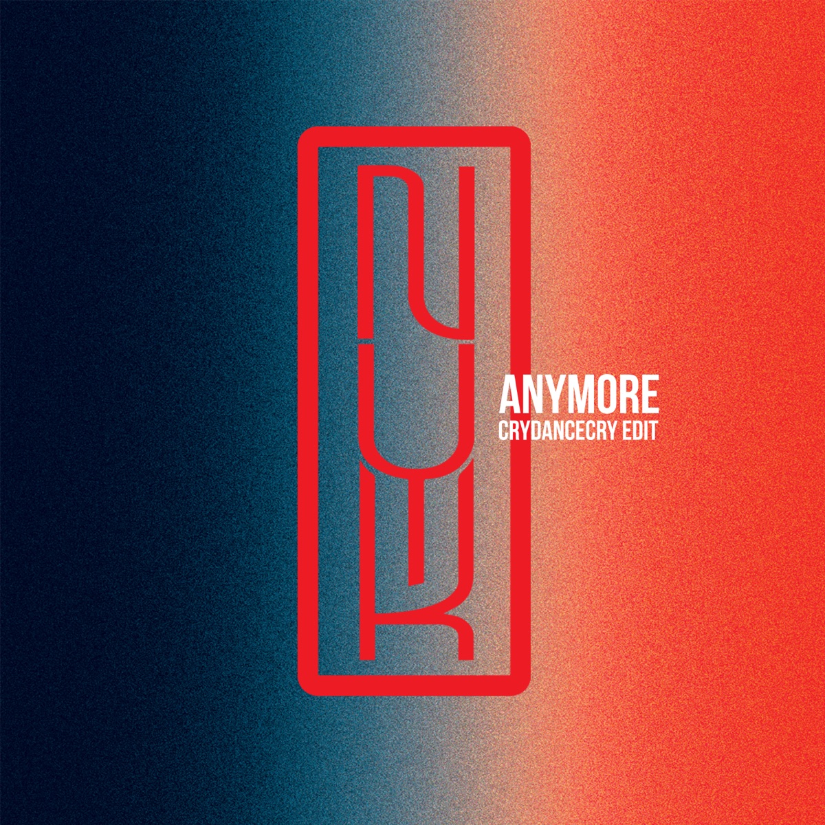 Anymore (Crydancecry Edit) - Single by NYK album cover