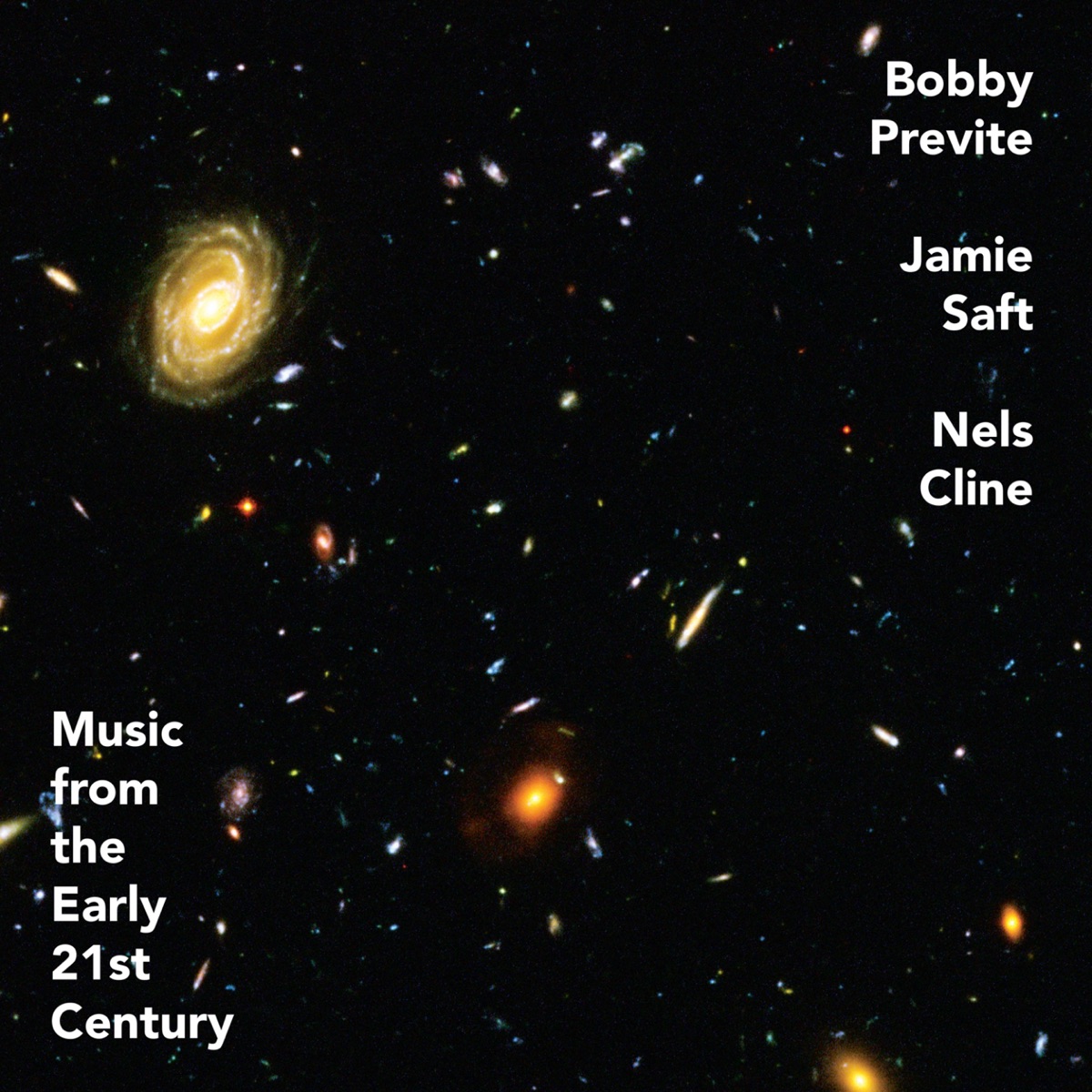 Music from the Early 21st Century (feat. Nels Cline) by Bobby Previte & Jamie Saft album cover