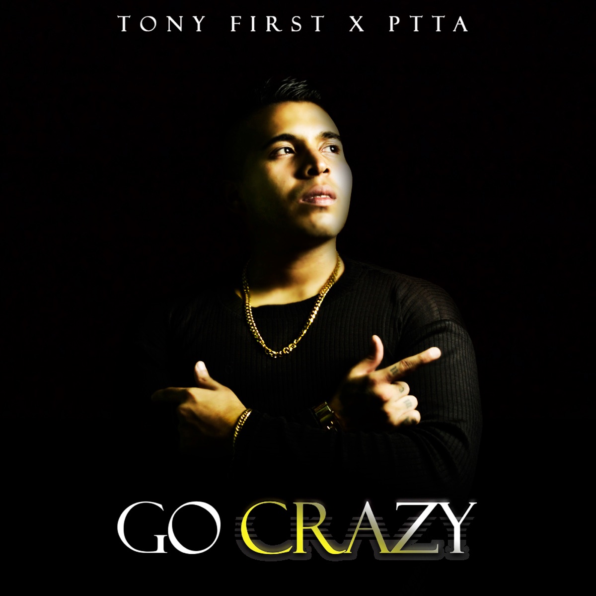 Go Crazy - Single by Tony First & PTTA album cover