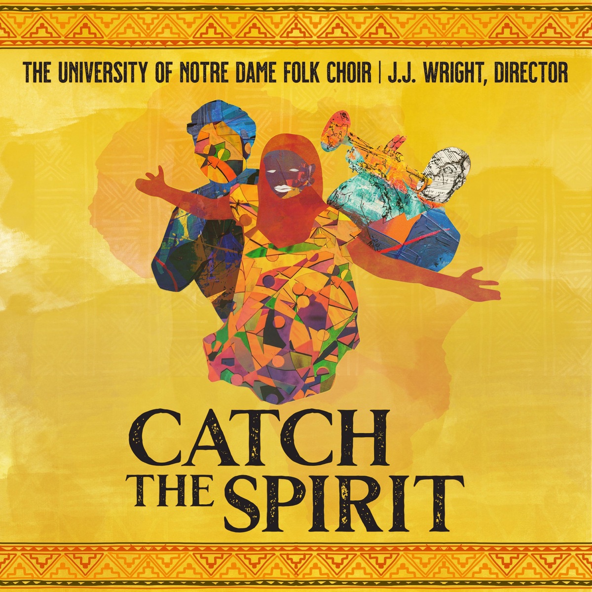 Catch the Spirit (Live) by The University of Notre Dame Folk Choir & J.J. Wright album cover