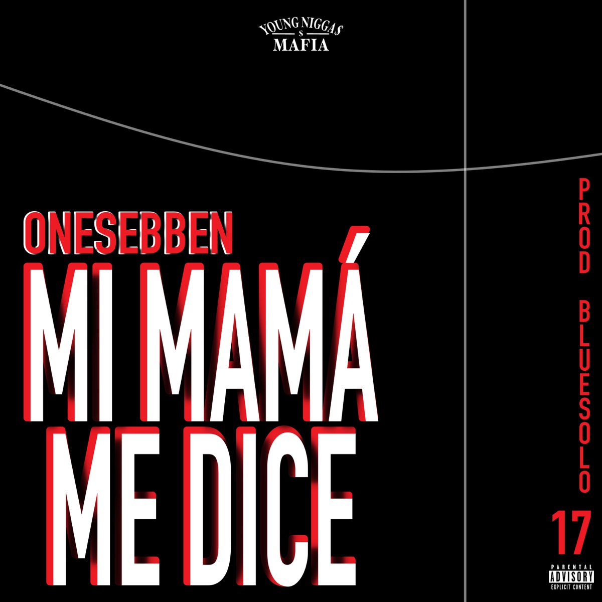 Mi mamá me dice (feat. OneSebben) - Single by Young Nigga$ Mafia album cover