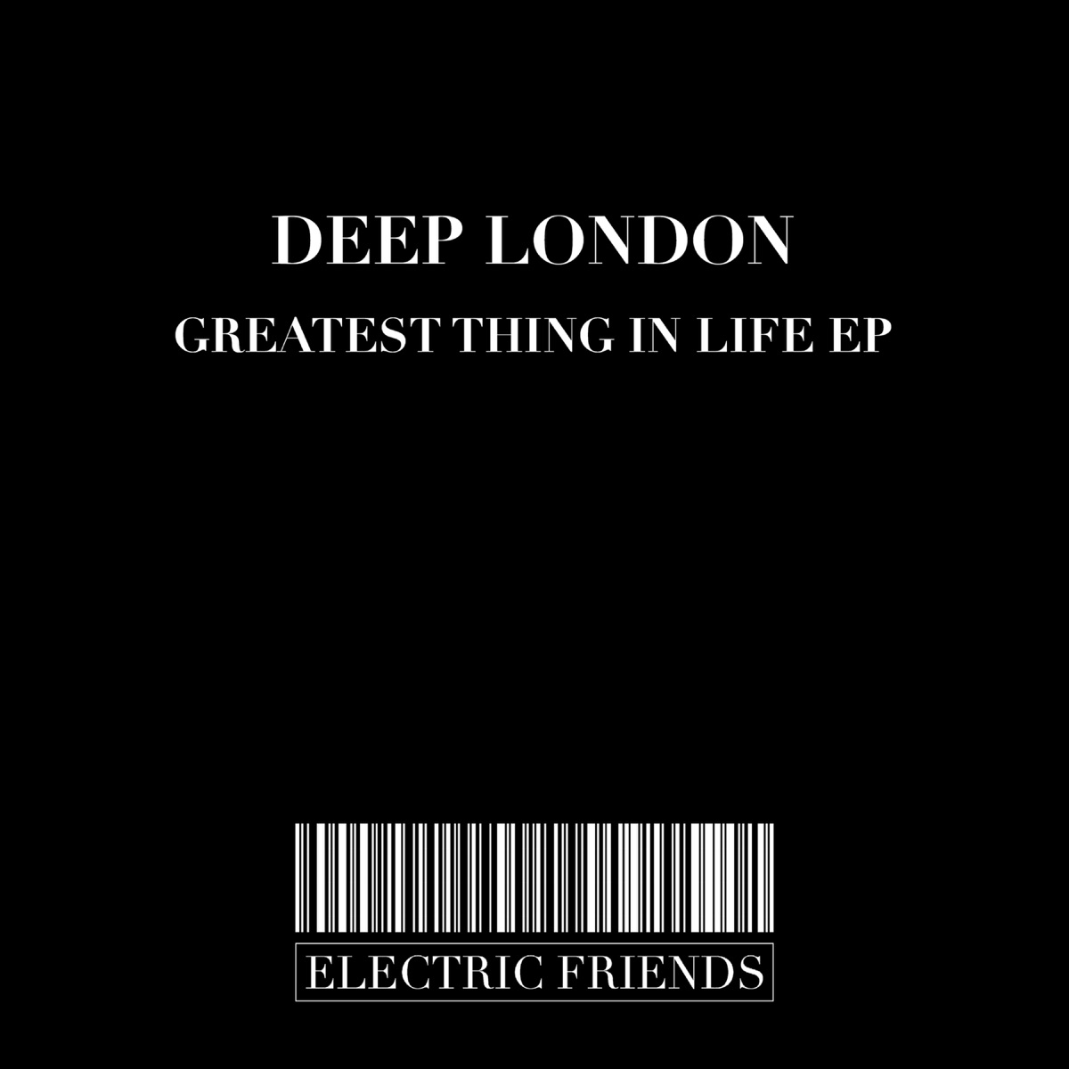 Greatest Thing in Life EP by Deep London album cover