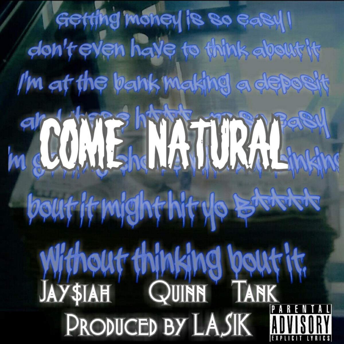 Come Natural (feat. Quinn & Tank) - Single by Jay$iah album cover