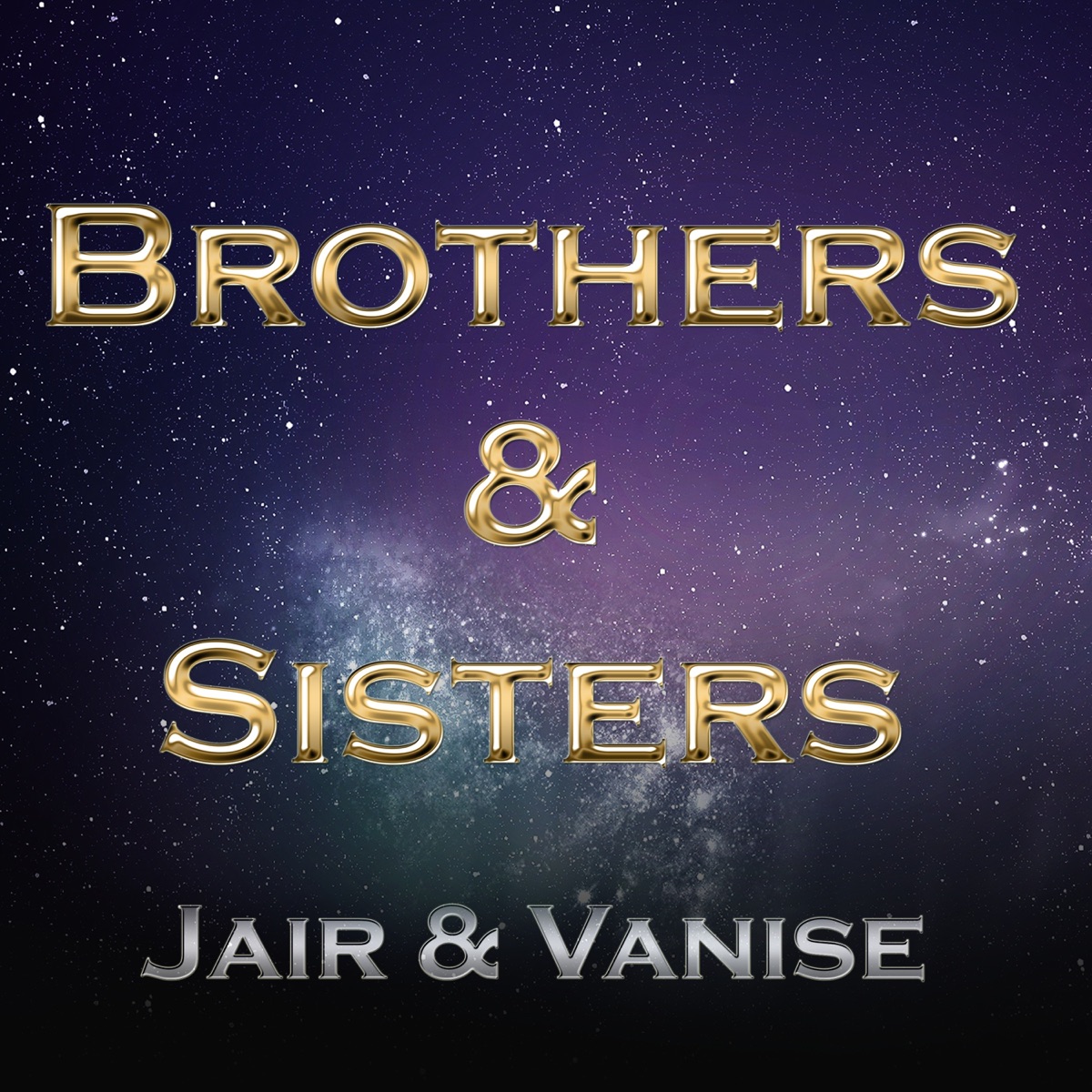 Brothers & Sisters - Single by Jair & Vanise album cover