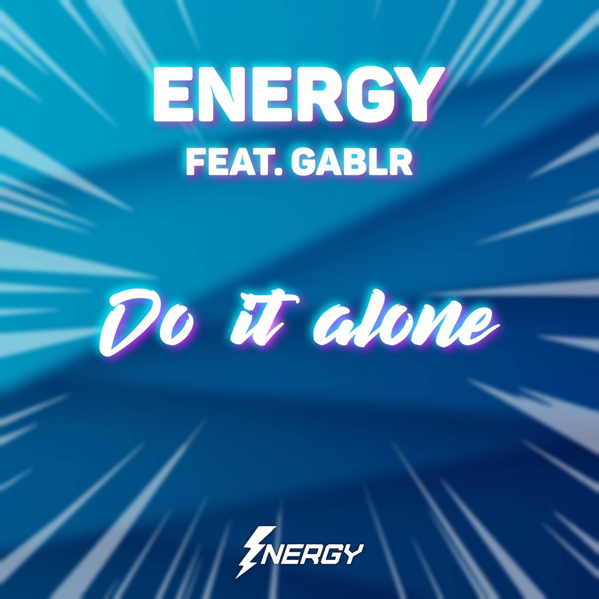 Do It Alone (feat. Gablr) - Single by Energy album cover
