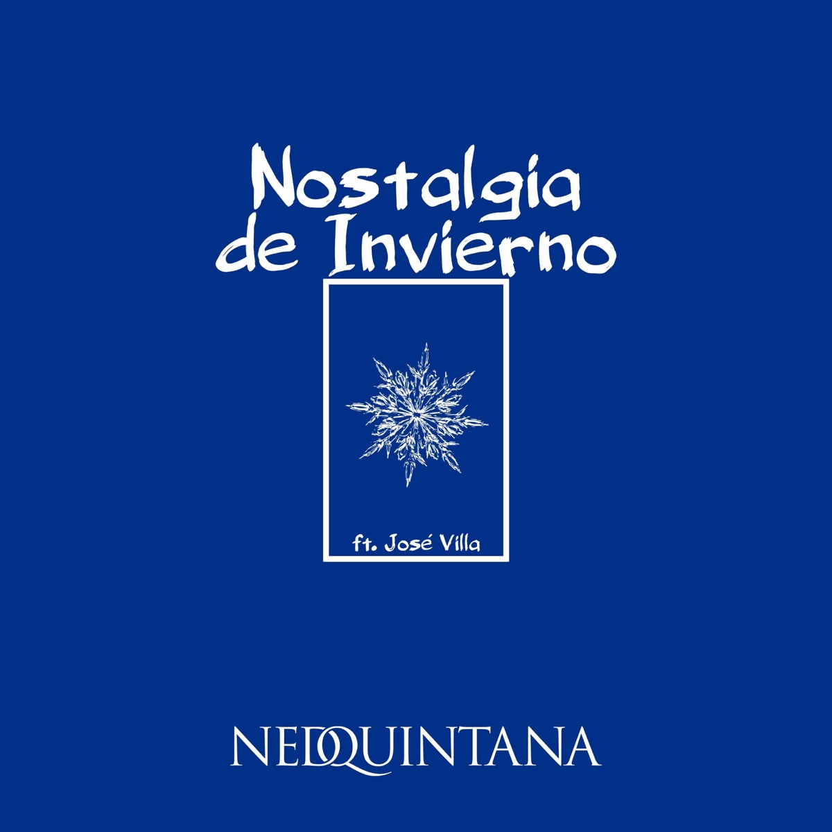 Nostalgia de Invierno - Single by Ned Quintana & José Villa album cover