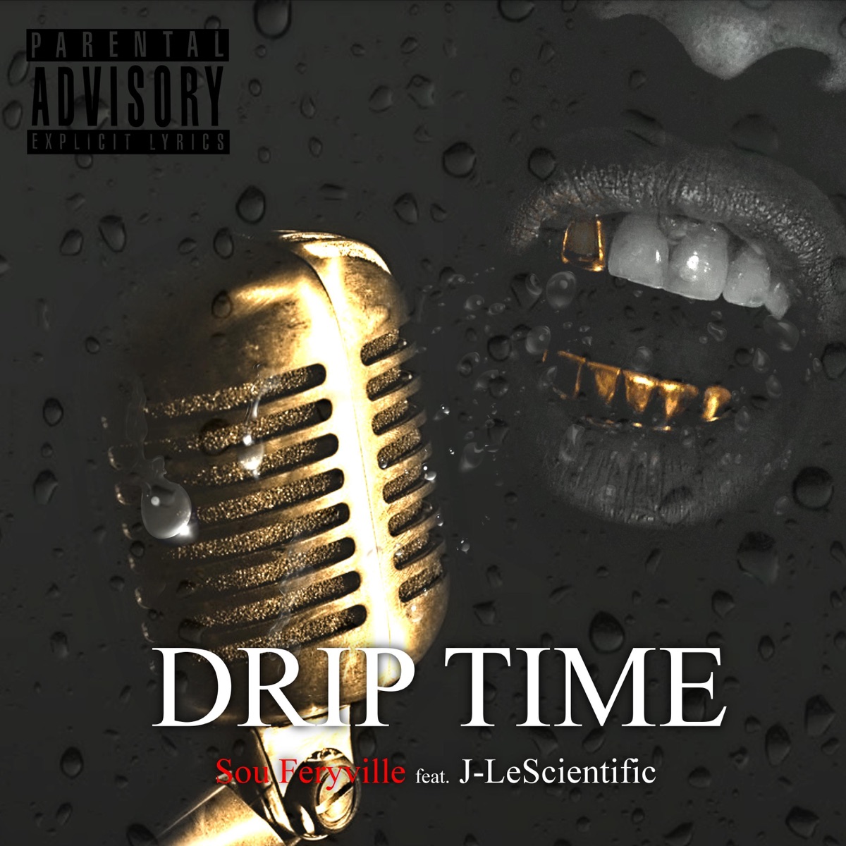 Drip Time (feat. J-LeScientific) - Single by Sou Feryville album cover