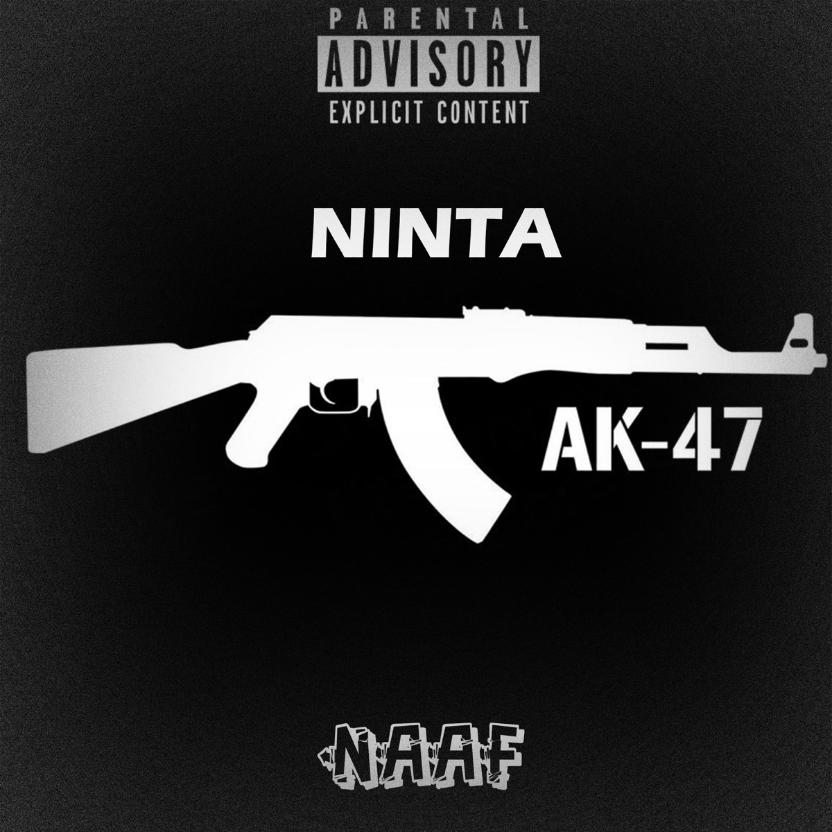 AK-47 (Ninta) - Single by Naaf album cover