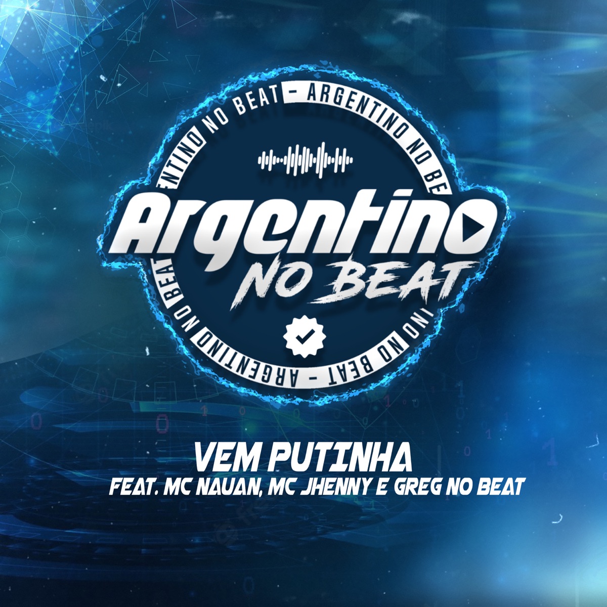Vem Putinha (feat. Mc Nauan, mc jhenny & GREG NO BEAT) - Single by Argentino No Beat album cover