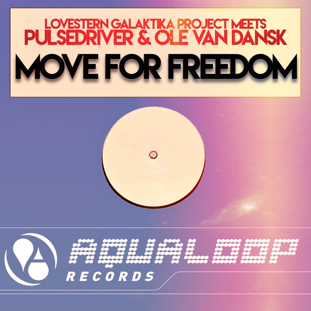 Move for Freedom by Lovestern Galaktika Project Meets Pulsedriver & Ole Van Dansk album cover