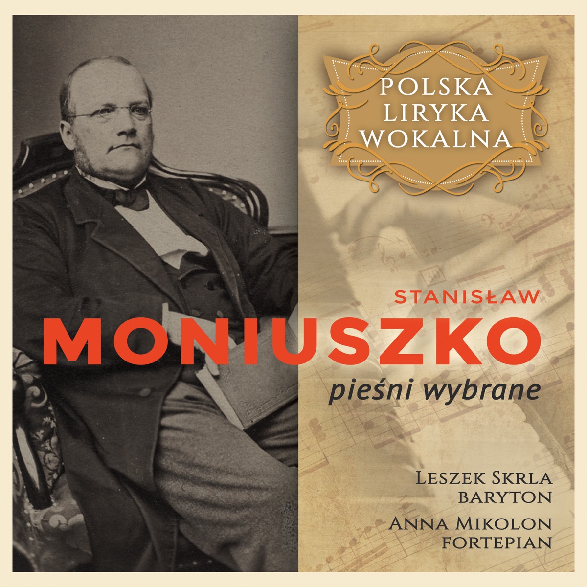 Stanisław Moniuszko - pieśni wybrane - Polska liryka Wokalna by Leszek Skrla & Anna Mikolon album cover
