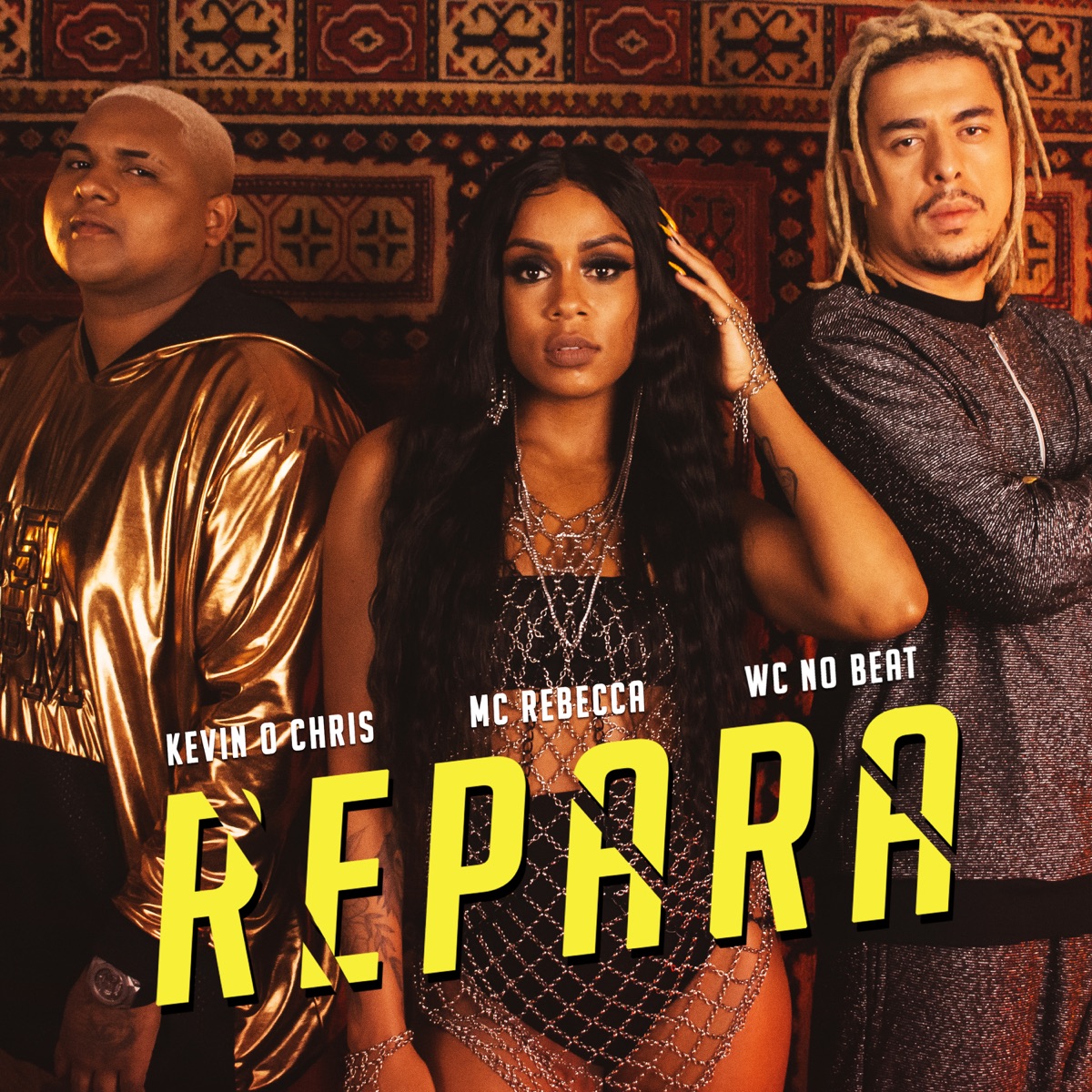 Repara - Single by Rebecca, MC Kevin O Chris & WC no Beat album cover